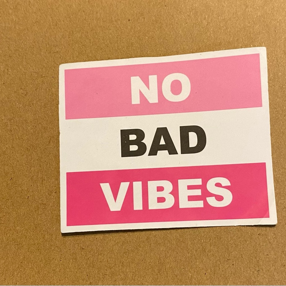 🌈20/$5🌈 No Bad Vibes Sticker